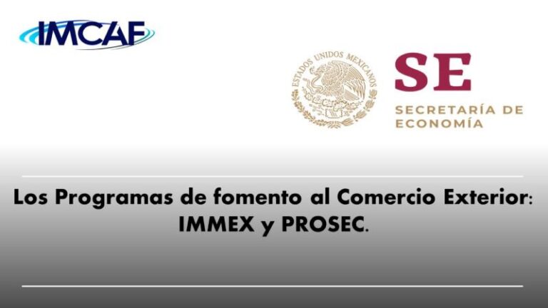 Los Programas De Fomento Al Comercio Exterior: IMMEX Y PROSEC - Imcaf